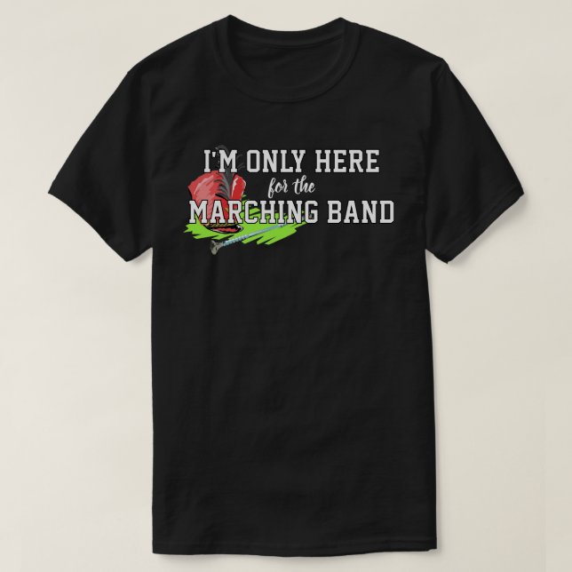 I'm Only Here For the Marching Band Red Shako Mace T-Shirt (Design Front)