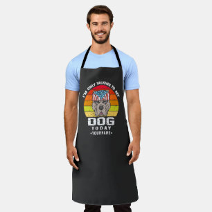 I'm Only Talking To My Dog Today Apron