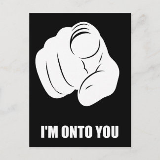I'm Onto You - Pointing Finger, Playfully Fun Holiday Postcard
