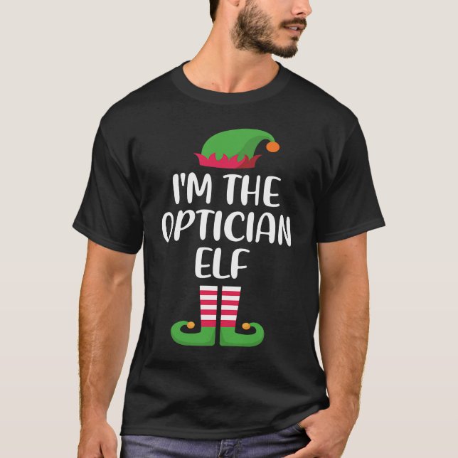 I'm Optician Elf Matching Family Group Christmas T-Shirt (Front)