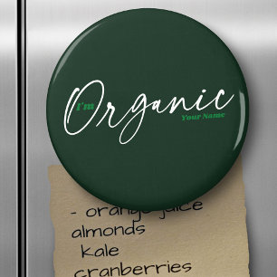 I'm Organic   Elegant Minimal Handwritten Script Magnet