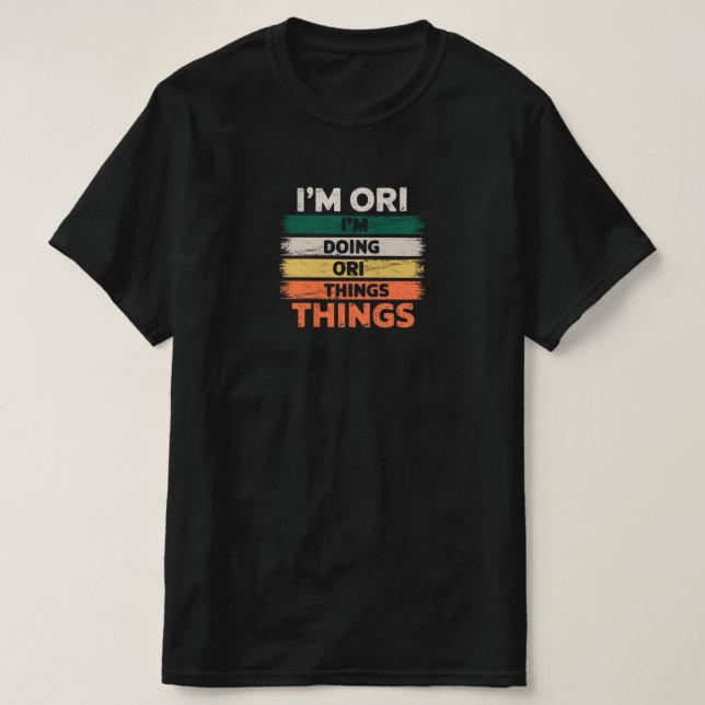 I'm Ori, I'm Doing Ori Things  T-Shirt (Design Front)