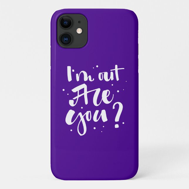 I'm Out Are You? Case-Mate iPhone Case (Back)