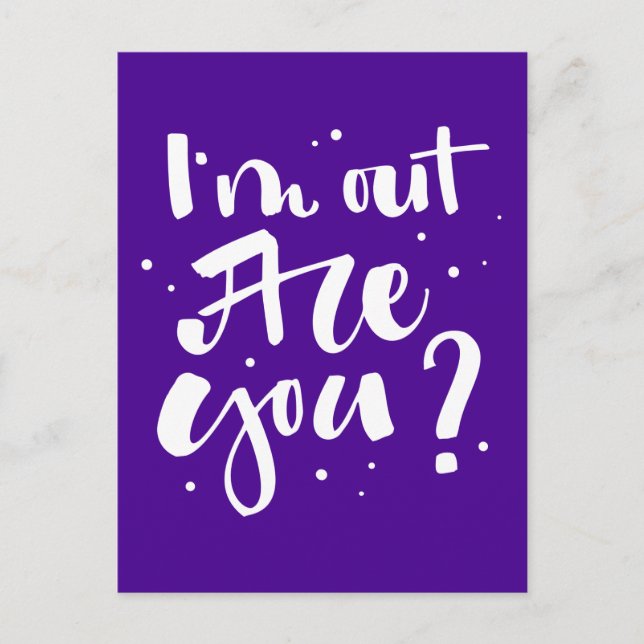I'm Out Are You? Postcard (Front)