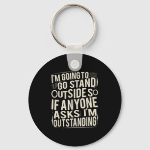 Im Outstanding Funny Sarcasm Graphic Adult Humour Key Ring