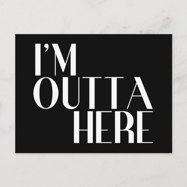 I'm Outta Here Funny Farewell Postcard (Front)