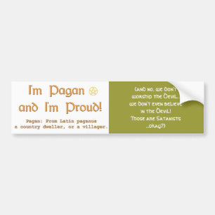 I'm Pagan and I'm Proud! +Education Bumper Sticker