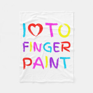 Im Paint, I Love To Finger Paint, Funny Couple Val Fleece Blanket
