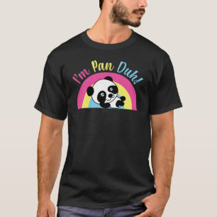 I'm Pan Duh Funny Cute Pansexual Panda T-Shirt