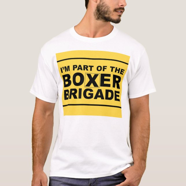 I'M PART OF THE BOXER BRIGADE T-Shirt (Front)