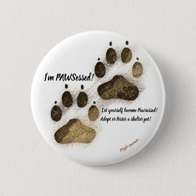 I'm Pawsessed!  (Round Pin) 6 Cm Round Badge (Front)