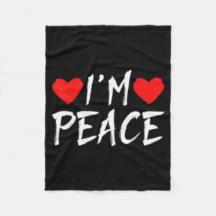 I'm Peace Funny Couples Tee Valentine's Day Couple Fleece Blanket