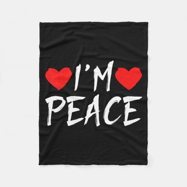 I'm Peace Funny Couples Tee Valentine's Day Couple Fleece Blanket (Front)