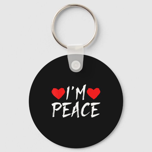 I'm Peace Funny Couples Tee Valentine's Day Couple Key Ring (Front)