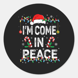 I'm Peace I Come In Peace Funny Matching Couple Ch Classic Round Sticker