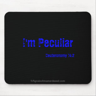 I'm Peculiar  Mouse Pad