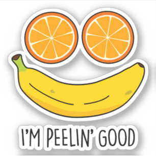 I'm Peelin Good Funny Fruit Pun 