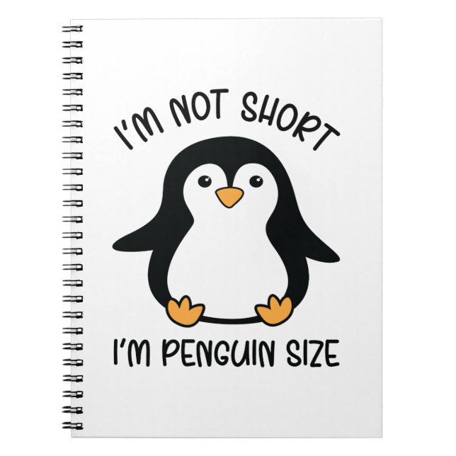  I'm Penguin Size, Short Girl Appreciation Day Notebook (Front)