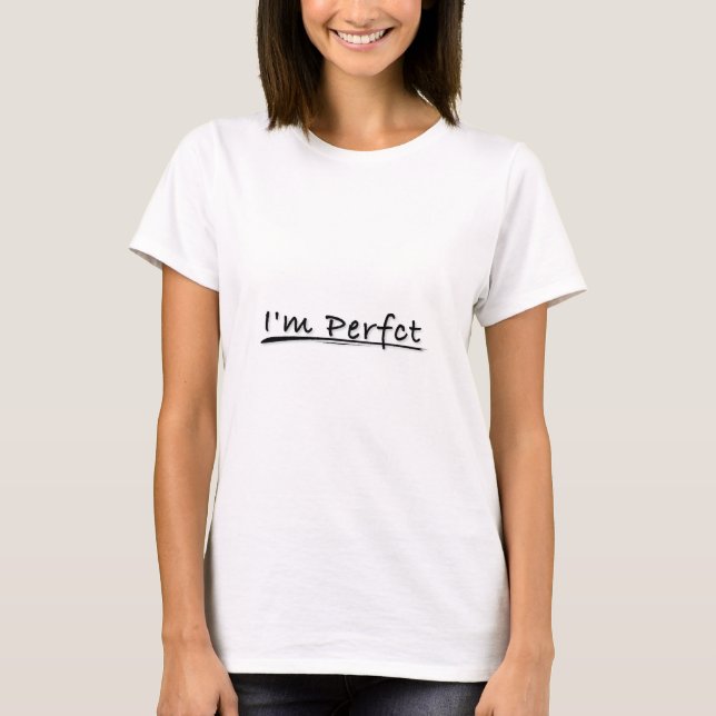 I'm Perfect Funny Women's Tee Ladies (Front)
