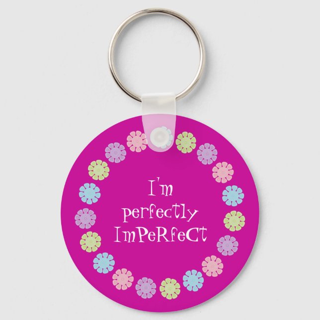 I'm Perfectly ImPeRfeCt Pretty Customisable Pink Key Ring (Front)