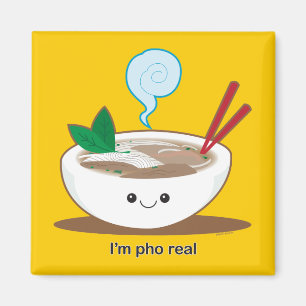 I'm Pho Real Magnet