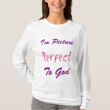 I'm Picture Perfect To God
