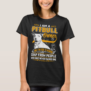 Im Pitbull Terrier Owner Dog Dad Mum T-Shirt