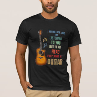 i'm playing guitar in my head gift T-Shirt