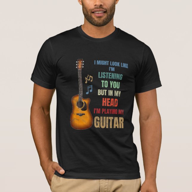 i'm playing guitar in my head gift T-Shirt (Front)