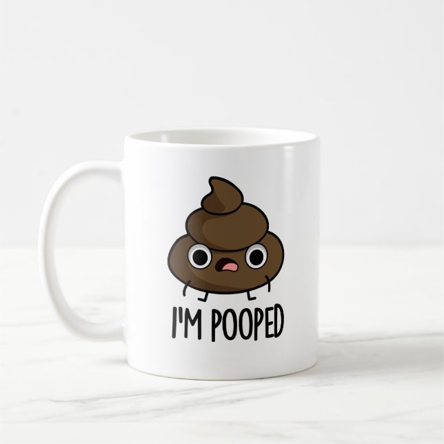 I'm Pooped Funny Poo Pun  Coffee Mug (Left)