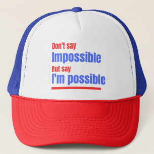 I'm Possible Motivational Trucker Hat