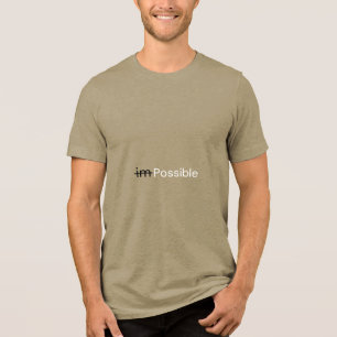 I'm possible T-Shirt Tri-Blend Shirt