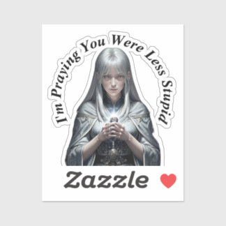 I'm Praying You Were Less Stupid