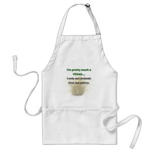 I'm Pretty Much a Vegan...FUNNY Standard Apron