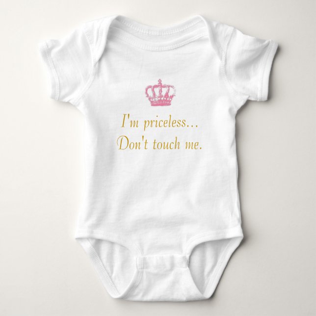 I'm priceless... Don't touch me. Baby Bodysuit (Front)