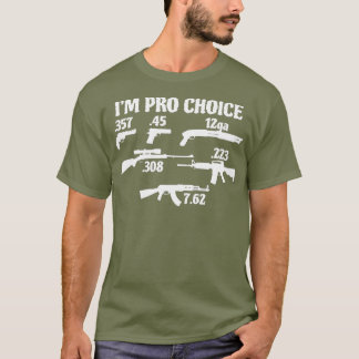 Im Pro Choice pick your calibre Pro Gun 2A gift T-Shirt