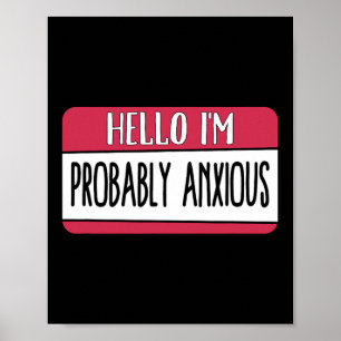 I'm Probably Anxious Mental Health  Poster