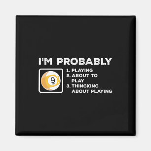 Im Probably Playing About To Play Thinking About P Magnet