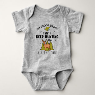 I'm Proof Daddy Isn't Deer Hunting All the Time Baby Bodysuit