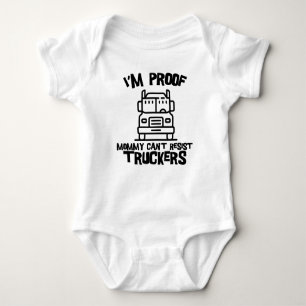I'm Proof Mummy Can't Resist Truckers Baby Bodysuit