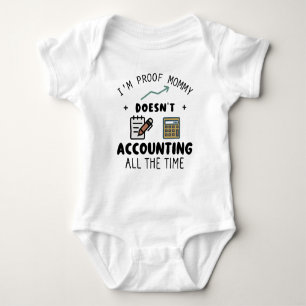 I'm Proof Mummy Doesn't Accounting All the Time Baby Bodysuit