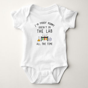 I'm Proof Mummy Doesn't in The Lab All the Time Baby Bodysuit