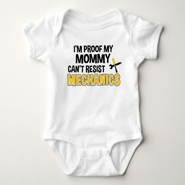 I'm Proof My Mummy Can't Resist Mechanics Funny Baby Bodysuit (Front)