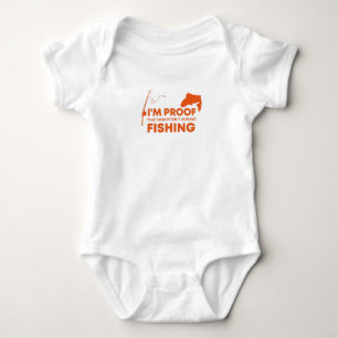 I'm Proof That Daddy Isn't Always Fishing, Baby  Bodysuit