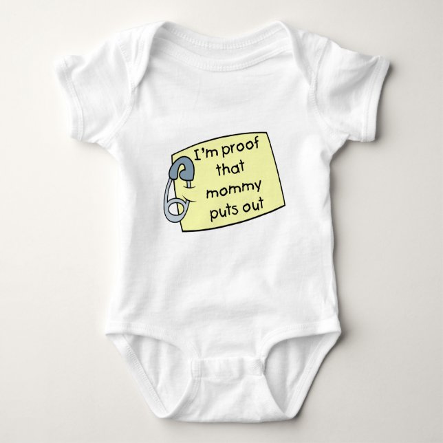 I'm Proof That Mummy Puts Out Baby Bodysuit (Front)