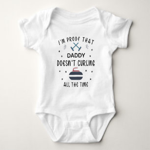 I'm Proof that My Daddy Doesn't Always Curling Baby Bodysuit