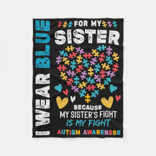 I'm Proud Brother I Wear Blue For My Sister Autism Fleece Blanket