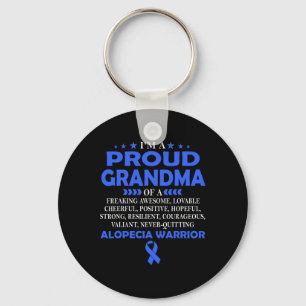 I'm proud grandma of Alopecia warrior t Key Ring