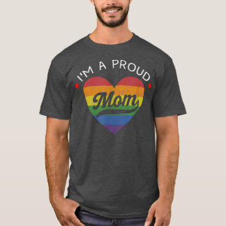 I'm Proud Mom LGBT Month 2022 Rainbow Heart Proud  T-Shirt