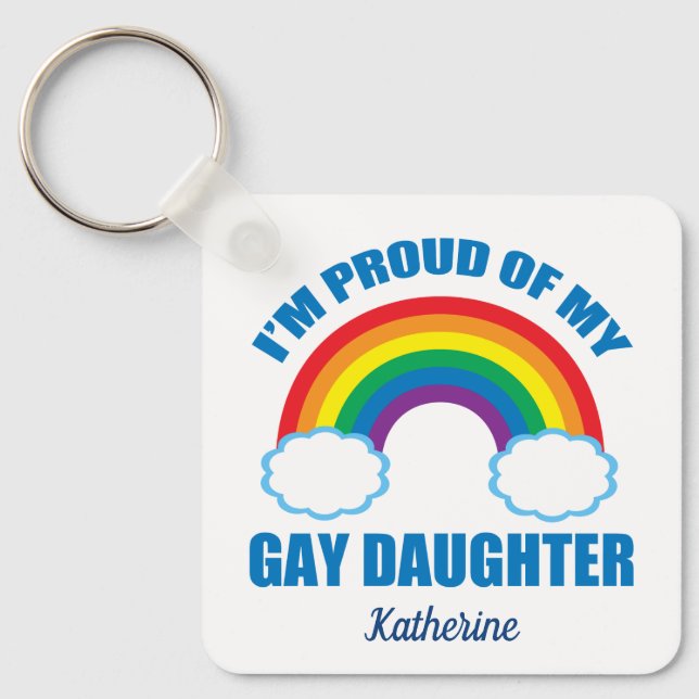 I'm Proud of My Gay Daughter LGBTQ Mum Dad Key Ring (Front)
